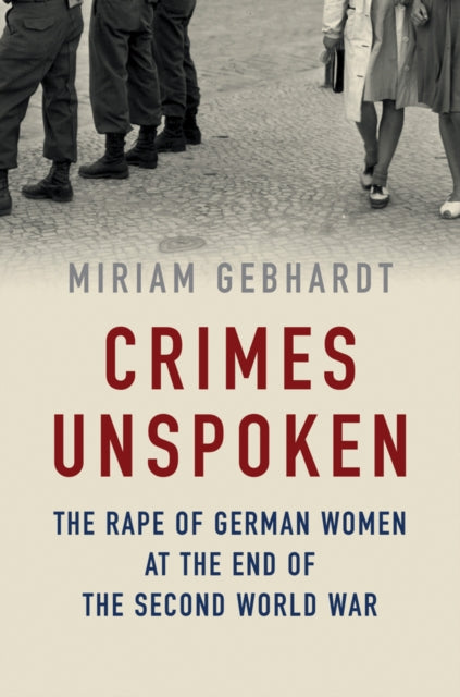 Book cover of: Crimes Unspoken. By: Miriam Gebhardt