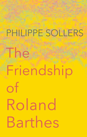 Friendship of Roland Barthes