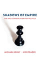 Book cover of: Shadows of Empire. By: Michael Kenny
