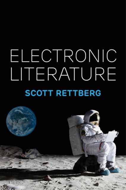 Book cover of: Electronic Literature. By: Scott Rettberg