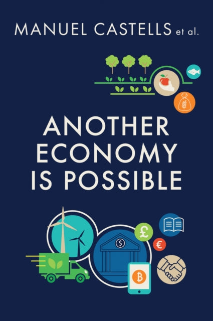Book cover of: Another Economy is Possible. By: Manuel Castells
