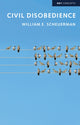 Book cover of: Civil Disobedience. By: William E. Scheuerman