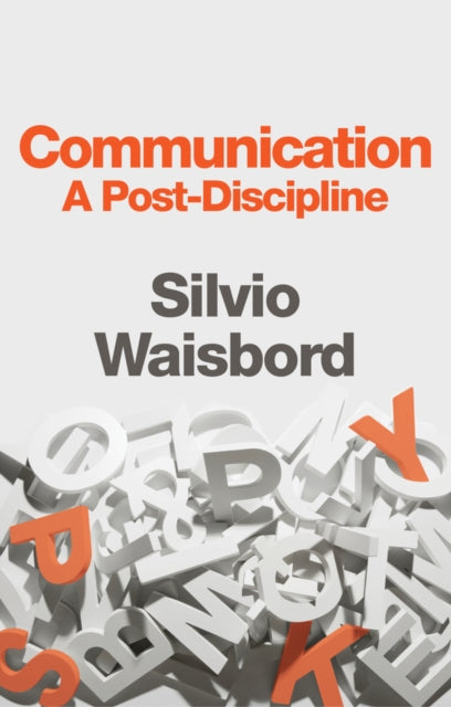 Book cover of: Communication. By: Silvio Waisbord
