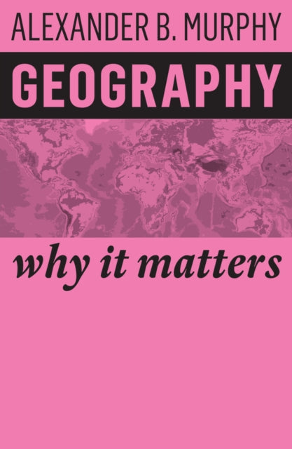 Book cover of: Geography. By: Alexander B. Murphy