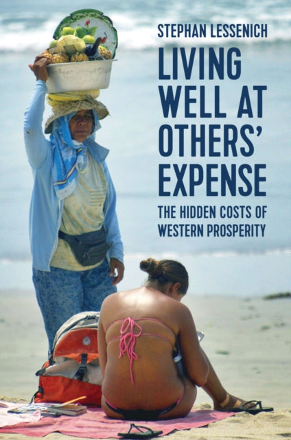 Book cover of: Living Well at Others' Expense. By: Stephan Lessenich