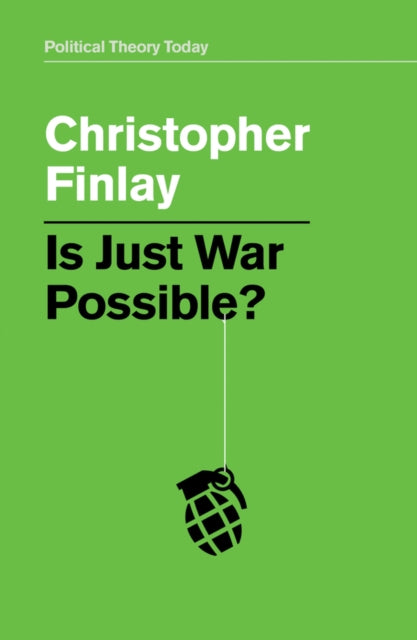 Book cover of: Is Just War Possible?. By: Christopher Finlay