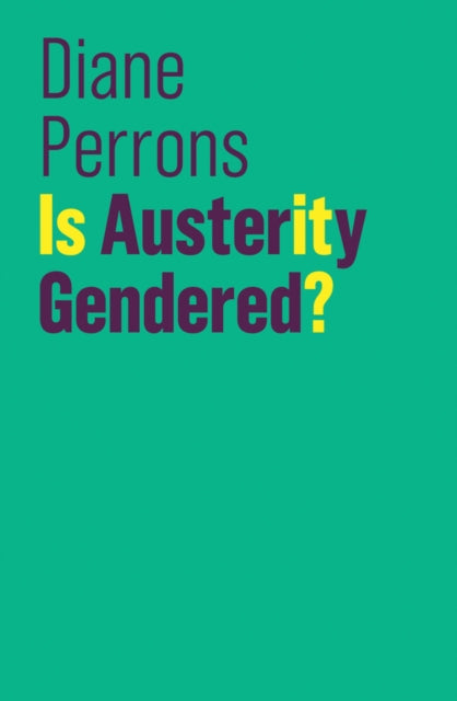 Book cover of: Is Austerity Gendered?. By: Diane Perrons