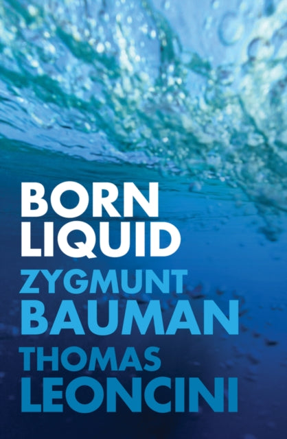 Book cover of: Born Liquid. By: Zygmunt Bauman
