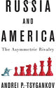 Book cover of: Russia and America. By: Andrei Tsygankov