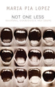 Book cover of: Not One Less. By: Maria Pia Lopez