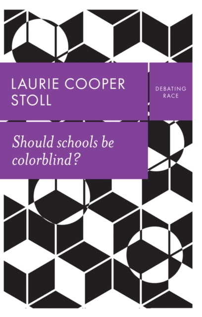 Book cover of: Should schools be colorblind?. By: Laurie Cooper Stoll