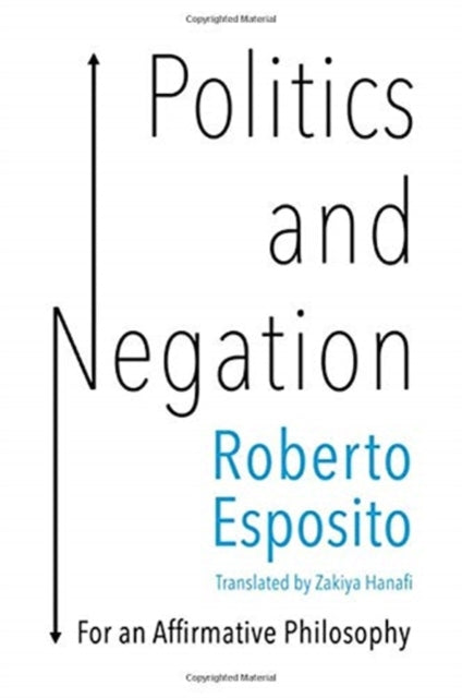Book cover of: Politics and Negation. By: Roberto Esposito