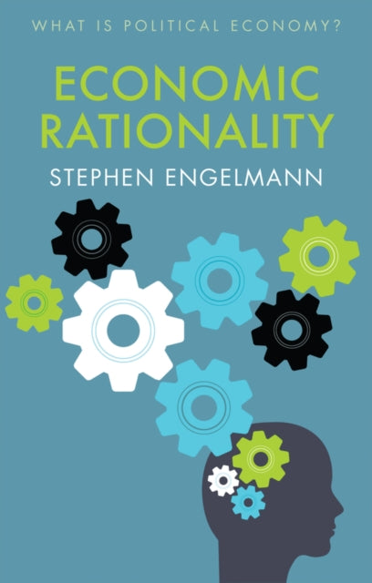 Book cover of: Economic Rationality. By: Stephen G. Engelmann