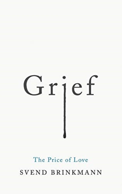 Book cover of: Grief. By: Svend Brinkmann
