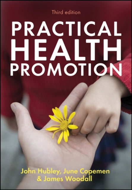 Book cover of: Practical Health Promotion. By: Hubley