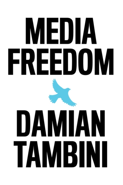 Book cover of: Media Freedom. By: Damian Tambini
