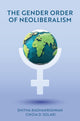 Book cover of: Gender Order of Neoliberalism. By: Smitha Radhakrishnan