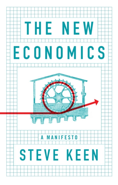 Book cover of: New Economics. By: Steve Keen