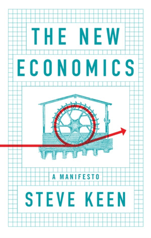 New Economics, A Manifesto