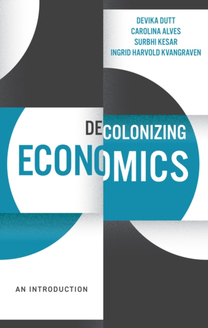 Book cover of: Decolonizing Economics. By: Carolina Alves