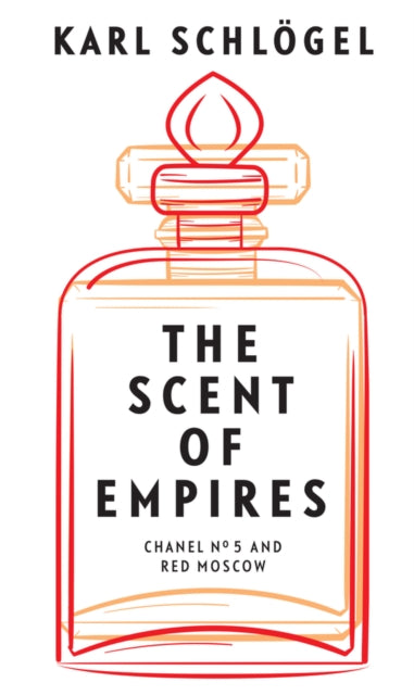 Book cover of: Scent of Empires. By: Karl Schlogel