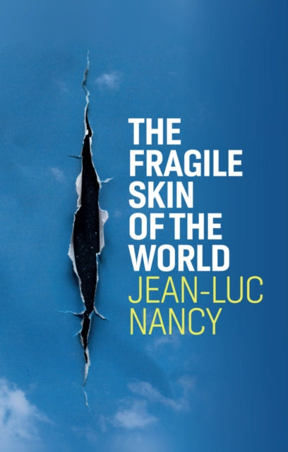 Book cover of: Fragile Skin of the World. By: Jean-Luc Nancy