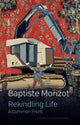 Book cover of: Rekindling Life. By: Baptiste Morizot