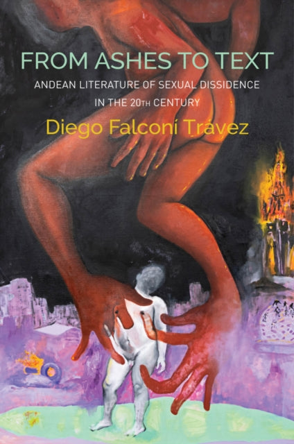 Book cover of: From Ashes to Text. By: Diego Falconi Travez