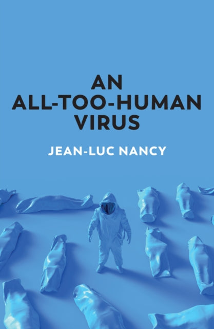 Book cover of: All-Too-Human Virus. By: Jean-Luc Nancy