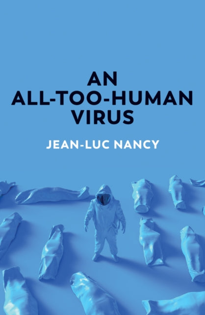 Book cover of: All-Too-Human Virus. By: Jean-Luc Nancy
