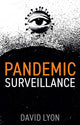 Book cover of: Pandemic Surveillance. By: David Lyon