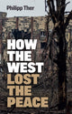 Book cover of: How the West Lost the Peace. By: Ther