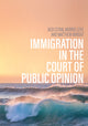 Book cover of: Immigration in the Court of Public Opinion. By: Citrin