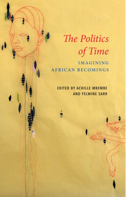Book cover of: Politics of Time. By: Achille Mbembe