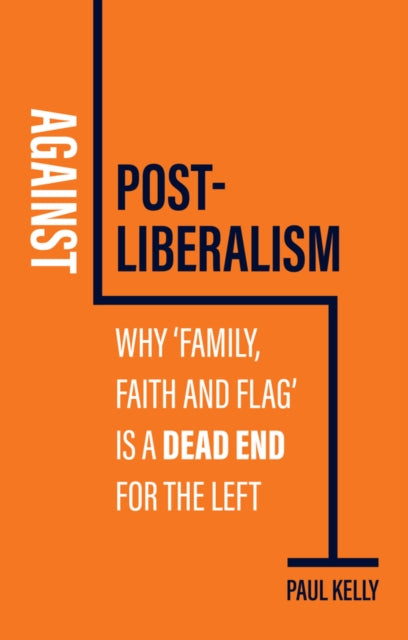 Book cover of: Against Postliberalism