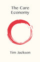 Book cover of: Care Economy. By: Tim Jackson