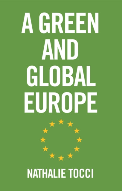 Book cover of: Green and Global Europe. By: Tocci