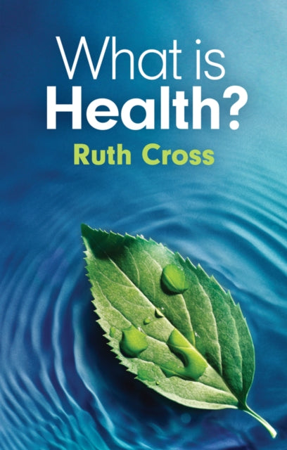 Book cover of: What is Health?. By: Cross