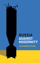 Book cover of: Russia Against Modernity. By: Etkind