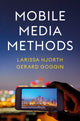 Book cover of: Mobile Media Methods. By: Larissa Hjorth