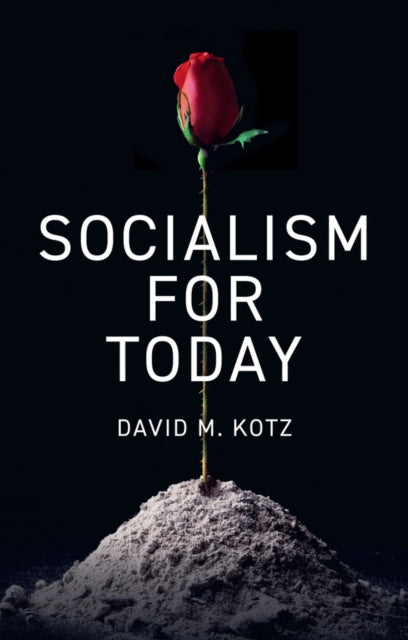 Book cover of: Socialism for Today. By: David M. Kotz