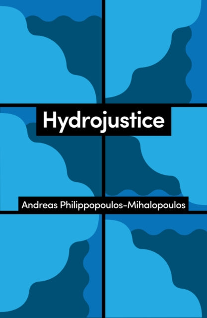 Book cover of: Hydrojustice. By: Andreas Philippopoulos-Mihalopoulos