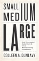 Book cover of: Small, Medium, Large