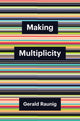 Book cover of: Making Multiplicity. By: Raunig
