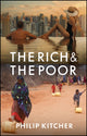 Book cover of: Rich and the Poor. By: Philip Kitcher