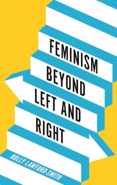 Book cover of: Feminism Beyond Left and Right