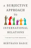 Subjective Approach to International Relations, The Battle for Meaning