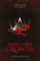 Book cover of: Three Dark Crowns. By: Kendare Blake
