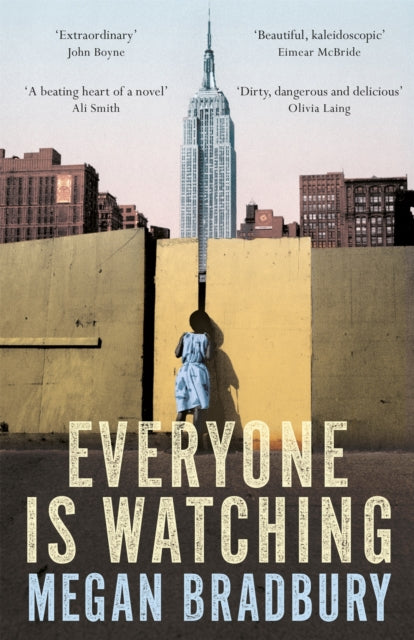Book cover of: Everyone is Watching. By: Megan Bradbury