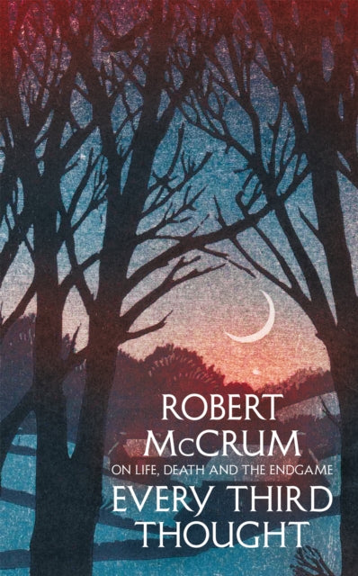 Book cover of: Every Third Thought. By: Robert McCrum